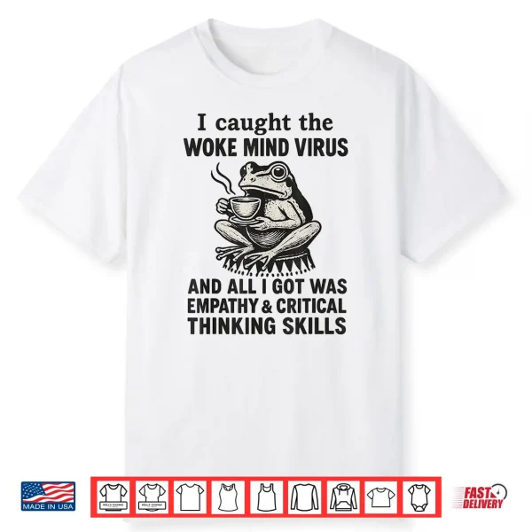 I Caught The Woke Mind Virus No Kings Protest Sign Frog Shirt