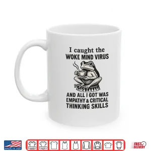 Mug I Caught The Woke Mind Virus No Kings Protest Sign Frog Shirt