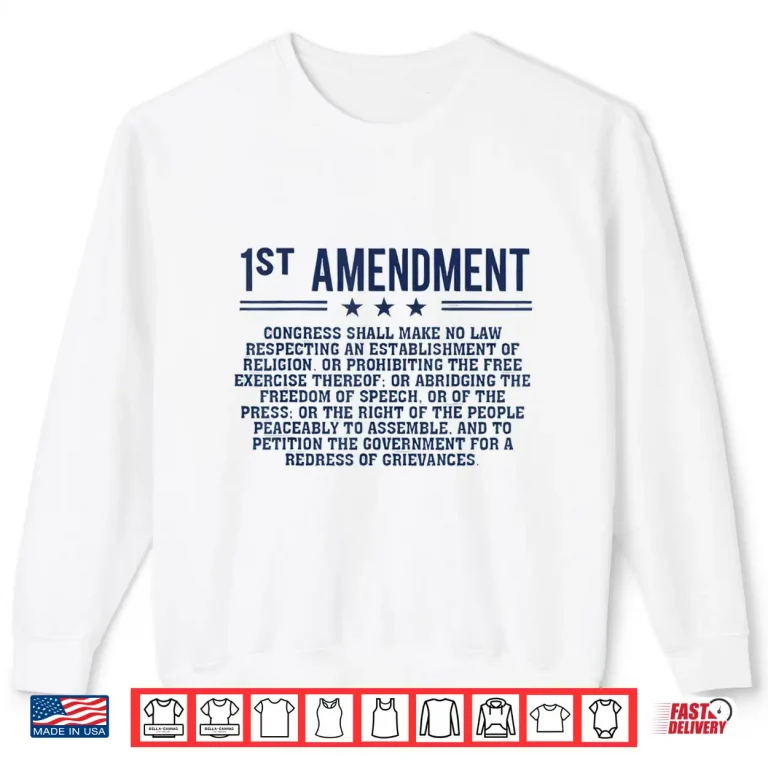 Sweatshirt 1st First Amendment U.S. Constitution Patriot Shirt
