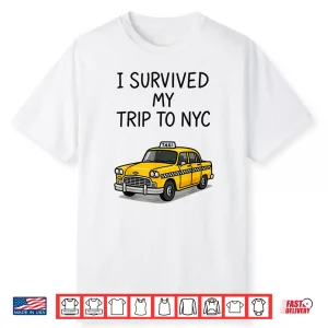 I Survived My Trip To Nyc Shirt