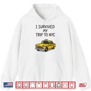 Hoodie I Survived My Trip to NYC Shirt