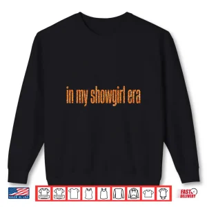 Sweatshirt In My Show Girl Era Women Girls Outfit Shirt