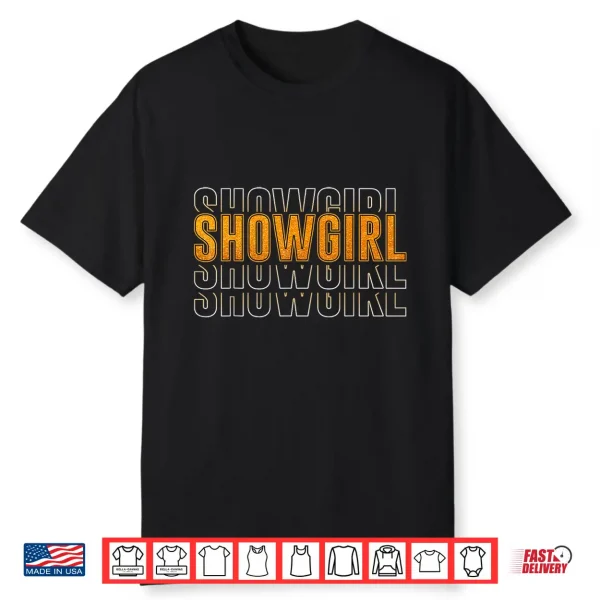 The Life Of A Show Girl Cute Shirt