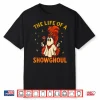 The Life Of A Showghoul Halloween Ghost Girl Shirt