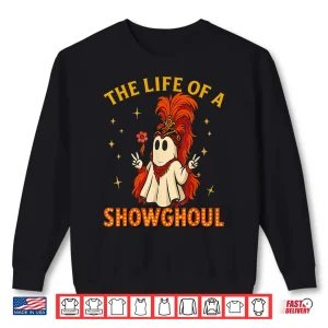 Sweatshirt The Life of a Showghoul Halloween Ghost Girl Shirt