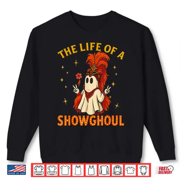Sweatshirt The Life of a Showghoul Halloween Ghost Girl Shirt