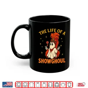 Mug The Life of a Showghoul Halloween Ghost Girl Shirt