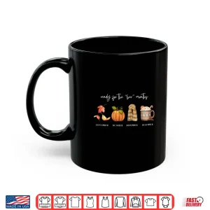 Mug Autumn Season Fall Cozy Ready for The Ber Months Shirt