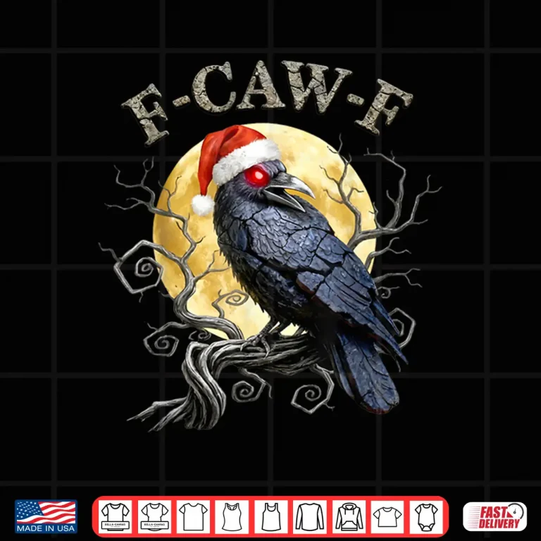 Crow F Caw F Black Bird, Gothic Christmas Santa Hat Shirt 4 Design Crow F CAW F Black Bird Gothic Christmas Santa Hat Shirt