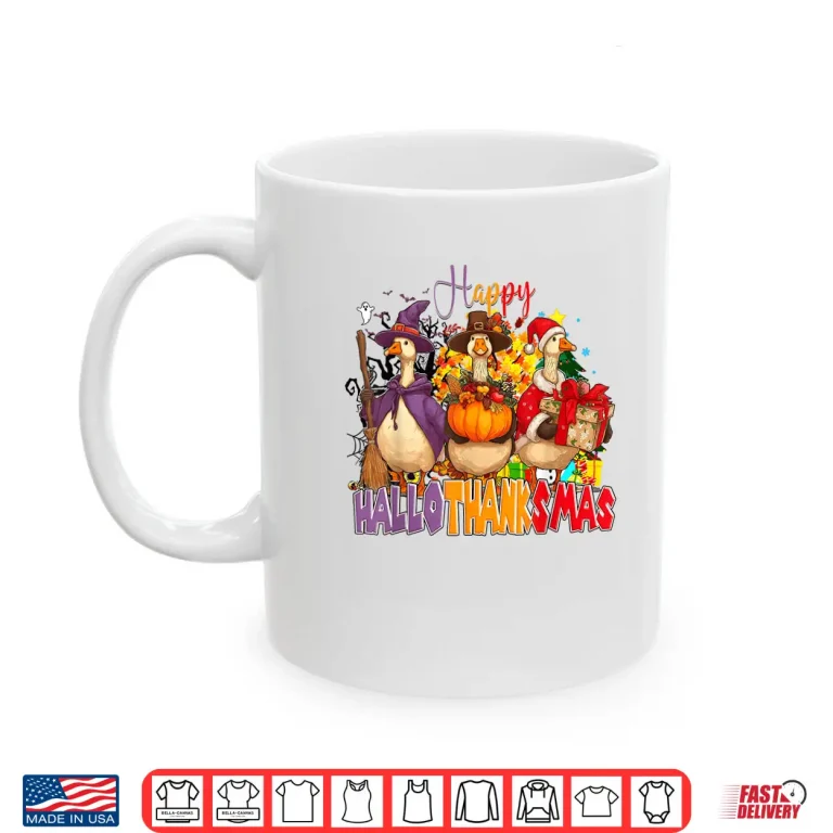 Happy Hallothanksmas Goose Halloween Thanksgiving Christmas Shirt 3 Mug Happy Hallothanksmas Goose Halloween Thanksgiving Christmas Shirt