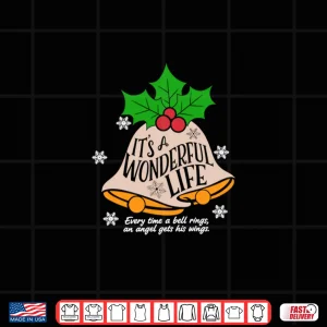Design Its a Wonderful Life Everytime A Bell Rings Christmas Movie Shirt