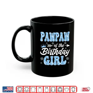 Mug Pawpaw of The Birthday Girl Snowflakes Winter Christmas Shirt