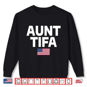 Sweatshirt Aunt Tifa American Flag Shirt