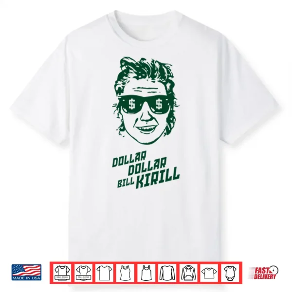 Dollar Dollar Bill Kirill Minnesota Hockey Shirt