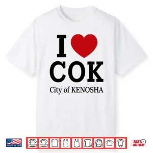 I Love Cok City Of Kenosha Shirt