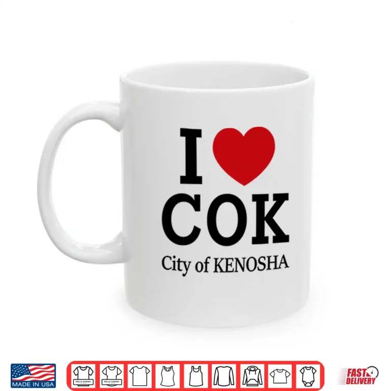Mug I Love COK City Of Kenosha Shirt
