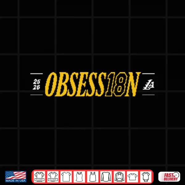 Design Lakers Obsession 18 Obsess18n Shirt