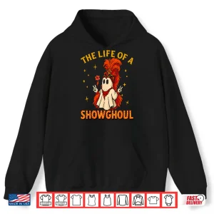 Hoodie The Life Of A Showghoul Funny Halloween Shirt