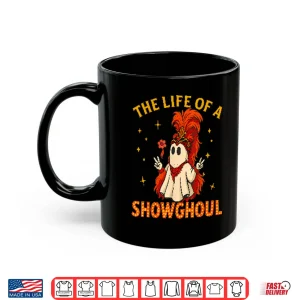 Mug The Life Of A Showghoul Funny Halloween Shirt