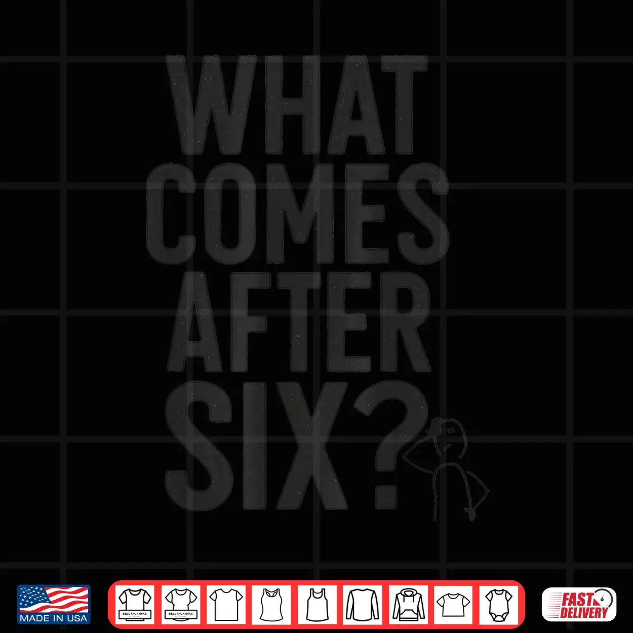 What Comes After Six Seven 6 7 Meme Funny Saying Joke Shirt What Comes After Six Seven 6 7 Meme Funny Saying Joke Shirt