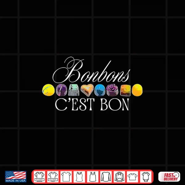 Bonbons C'Est Bon Chocolate Truffles Are Good Shirt 4 Design Bonbons CEst Bon Chocolate Truffles Are Good Shirt