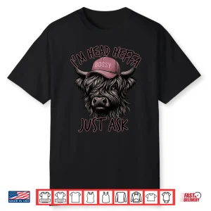 Cowgirls Highland Cow Western I’M Head Heffa Just Ask Funny Shirt