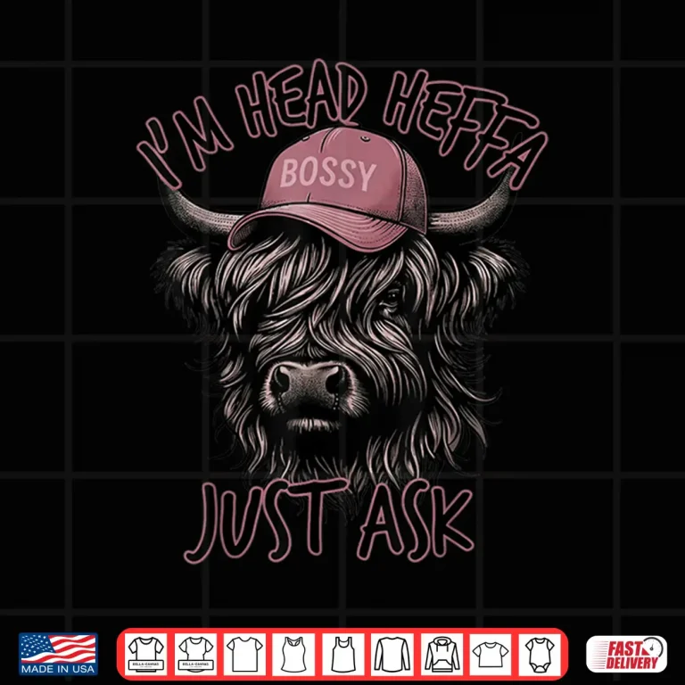 Design Cowgirls Highland Cow Western IM Head Heffa Just Ask Funny Shirt