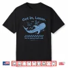 Get In Loser We’Re Doing God’S Will Christian Bible Funny Shirt