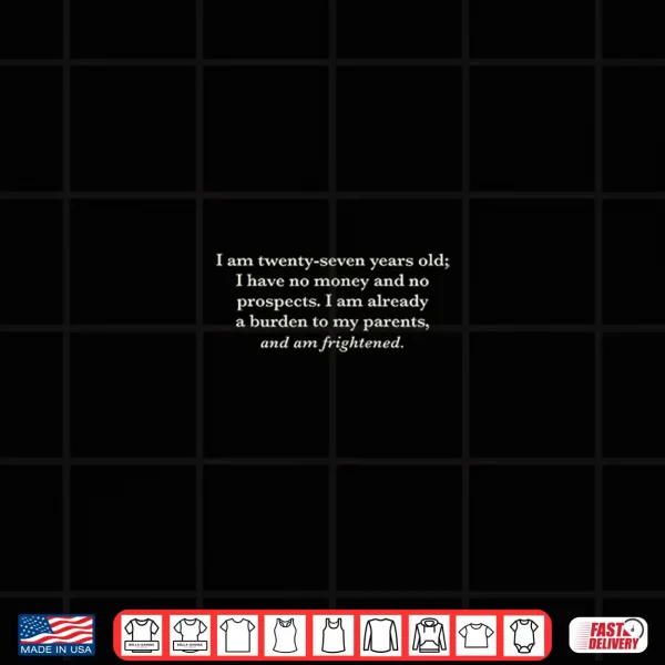 Design I Am Twenty Seven And Am Frightened Pride And Prejudice Shirt