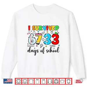 Sweatshirt I Survived 6733 Days Of School Funny 100Th Day Teacher Kids Shirt