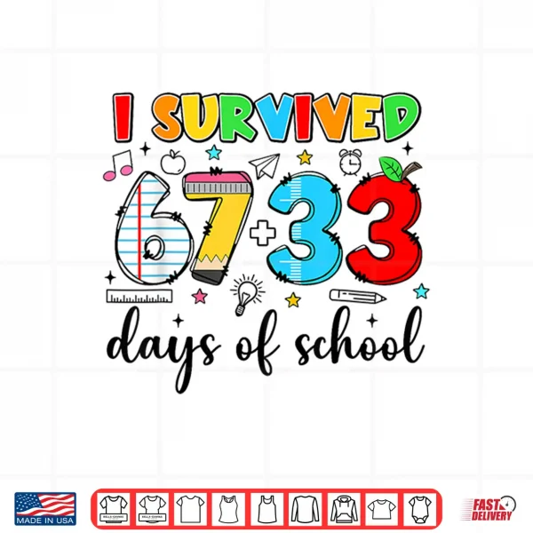 Design I Survived 6733 Days Of School Funny 100Th Day Teacher Kids Shirt