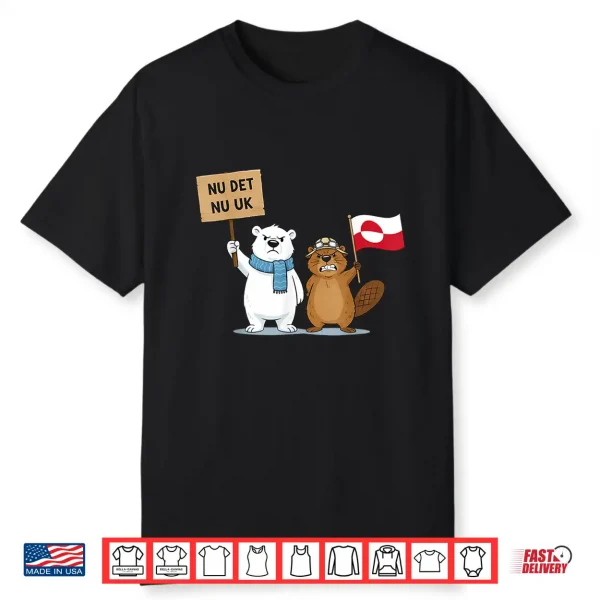 Nu Det Nu Uk Greenland Flag Polar Bear Beaver Shirt