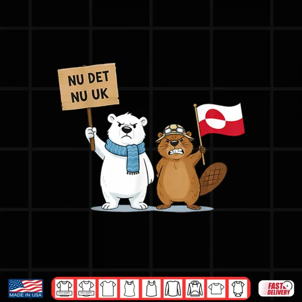 Design Nu Det Nu Uk Greenland Flag Polar Bear Beaver Shirt