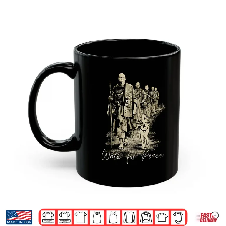 Mug Peace Walking Monks And Aloka Dog Walk For Peace Shirt