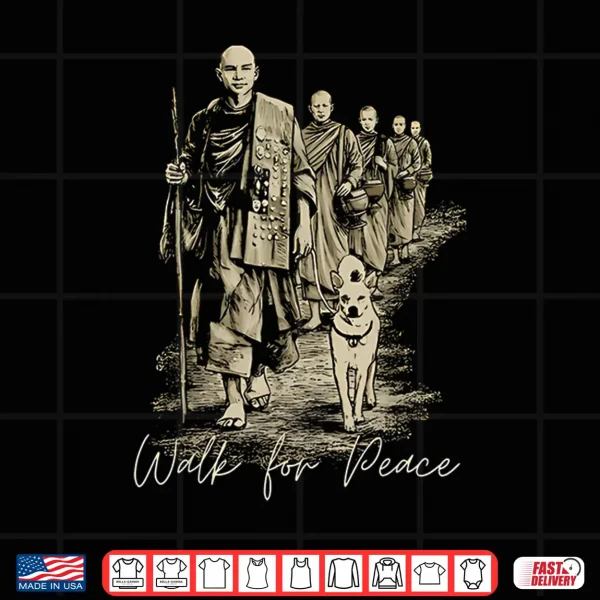 Design Peace Walking Monks And Aloka Dog Walk For Peace Shirt