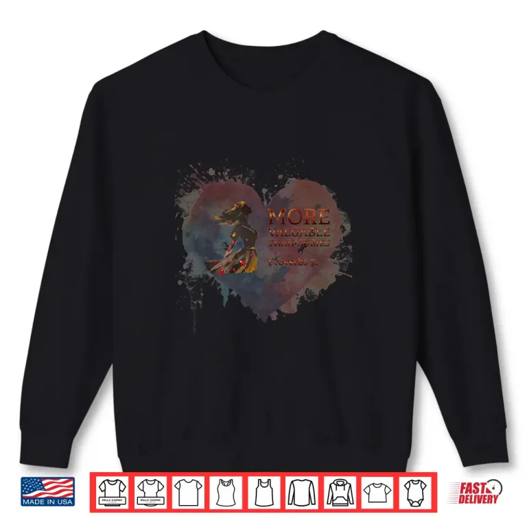 Sweatshirt ValentineS Christian Proverbs 31 More Valuable Than Rubies Shirt