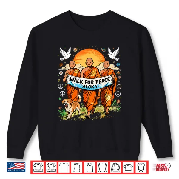 Sweatshirt Walk For Peace Aloka Buddhist Monk Spiritual Dog Design Shirt