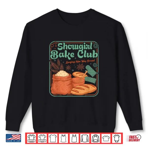 Sweatshirt Bake Club Loafing Him was Bread Shirt
