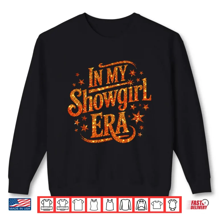 Sweatshirt In My Show Girl Era Bling Grovy Shirt