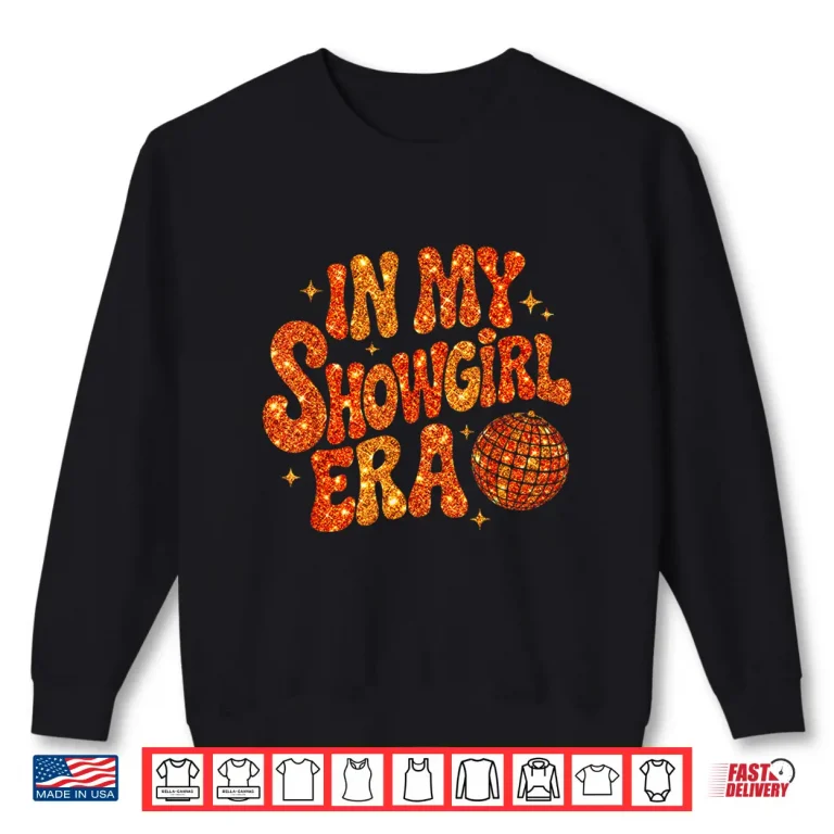 My Show Girl Era Shirt 2 Sweatshirt My Show Girl Era Shirt