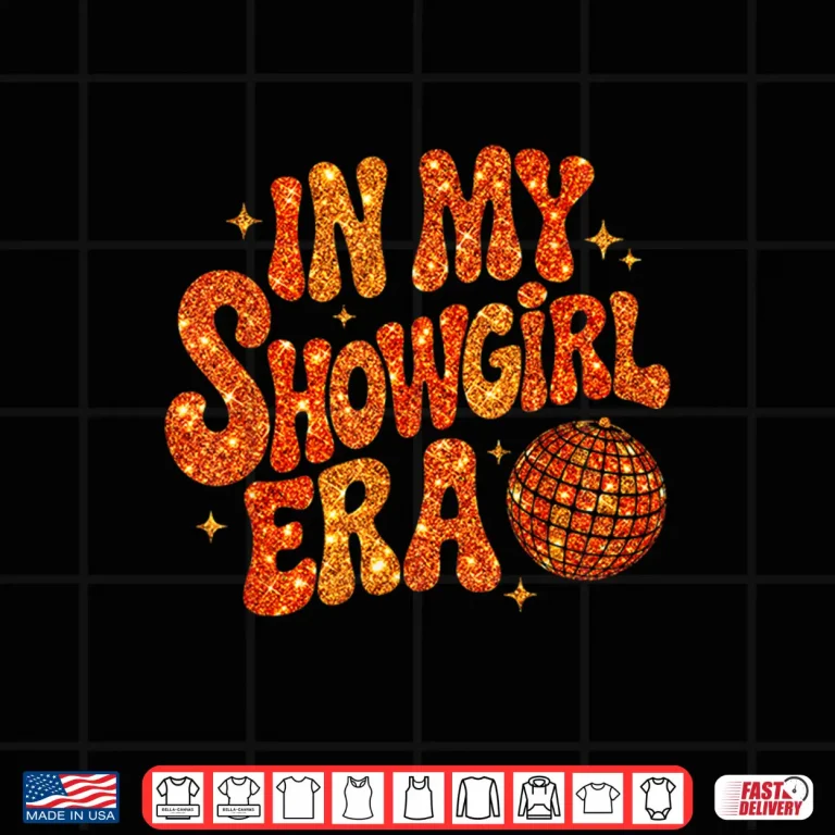 My Show Girl Era Shirt 4 Design My Show Girl Era Shirt
