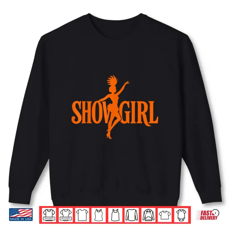 Sweatshirt Showgirl Fan Art Shirt