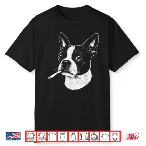 Boston Terrier Meme Funny Dog Smoking Cigarette Shirt