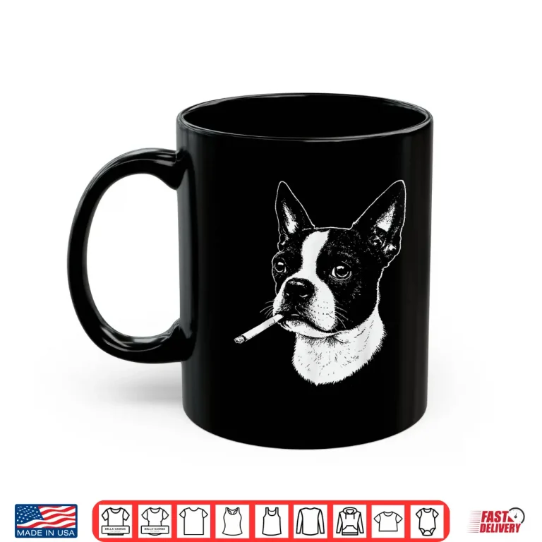 Mug Boston Terrier Meme Funny Dog Smoking Cigarette Shirt