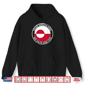 Hoodie Denmark Greenland Flag Is Not For Sale Support Danish Design Shirt
