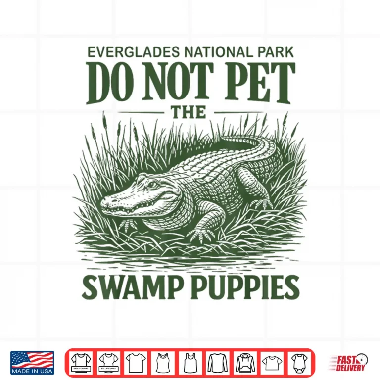 Design Everglades National Park Traveler Not Pet The Swamp Puppies Shirt