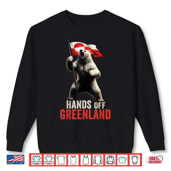 Sweatshirt Hands Off Greenland Flag Bear Support Greenland Shirt