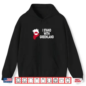 Hoodie I Stand With Greenland Support Greenlanders Greenland Flag Shirt