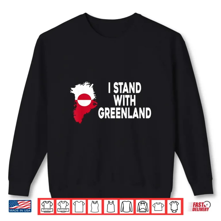 Sweatshirt I Stand With Greenland Support Greenlanders Greenland Flag Shirt