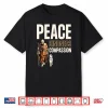 Peace Kindness Compassion Walk For Peace Monk & Aloka Dog Shirt